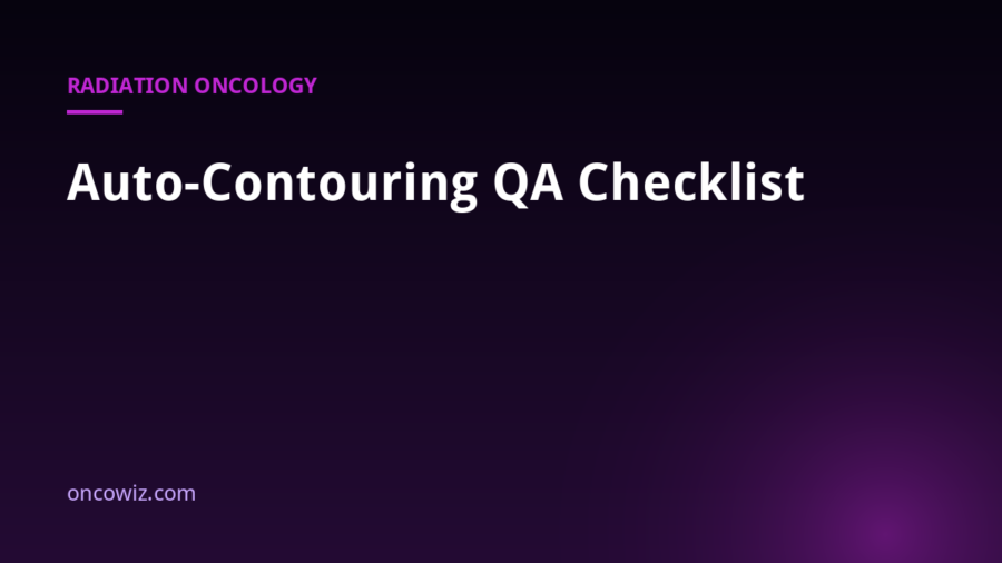 Auto-Contouring QA Checklist