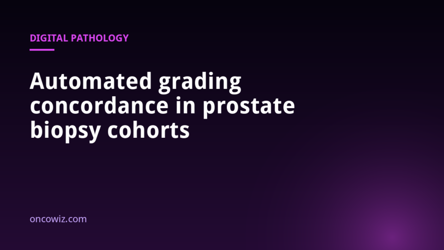 Automated grading concordance in prostate biopsy cohorts
